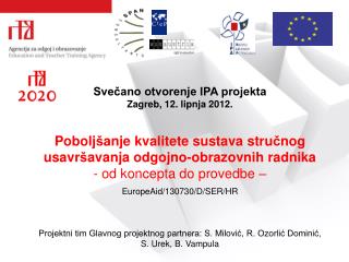Svečano otvorenje IPA projekta Zagreb, 12. lipnja 2012.