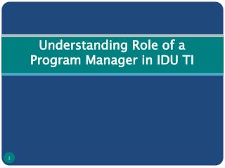 Understanding Role of a Program Manager in IDU TI