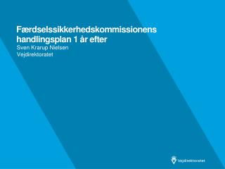 Færdselssikkerhedskommissionens handlingsplan 1 år efter