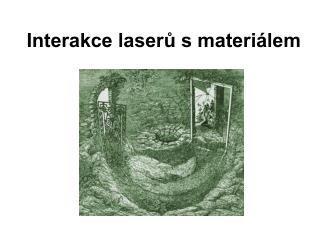 Interakce laserů s materiálem