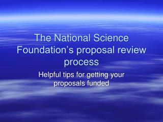 The National Science Foundation’s proposal review process