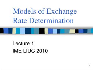 Models of Exchange R ate Determination