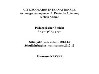 Schuljahr 2012 - 2013 Lehrer der Deutschen Abteilung Unterrichtsverteilung GRUNDSCHULE / ECOLE