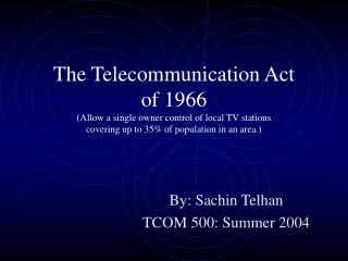 By: Sachin Telhan TCOM 500: Summer 2004