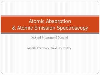 Atomic Absorption &amp; Atomic Emission Spectroscopy