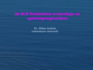 Az SCD Probiotikus technológia az egészségmegőrzésben