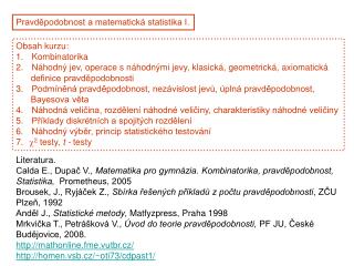Pravděpodobnost a matematická statistika I.