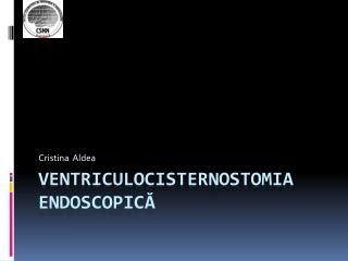 Ventriculocisternostomia Endoscopic ă