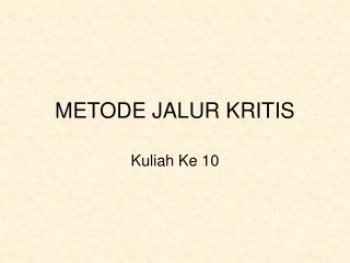 METODE JALUR KRITIS