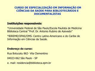 CURSO DE ESPECIALIZAÇÃO EM INFORMAÇÃO EM CIÊNCIAS DA SAÚDE PARA BIBLIOTECÁRIOS E DOCUMENTALISTAS