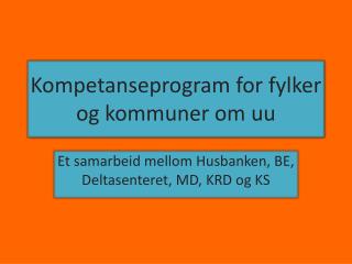 Kompetanseprogram for fylker og kommuner om uu