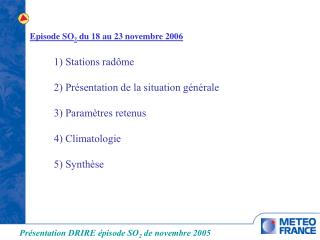 Episode SO 2 du 18 au 23 novembre 2006