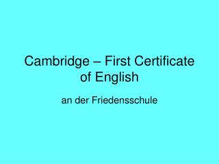 Cambridge – First Certificate of English