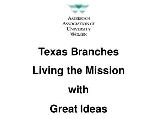 Texas Branches Living the Mission with Great Ideas