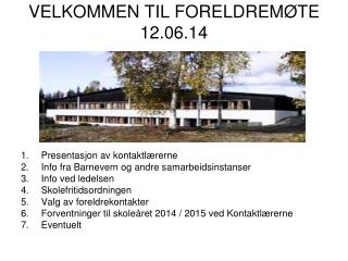 VELKOMMEN TIL FORELDREMØTE 12.06.14