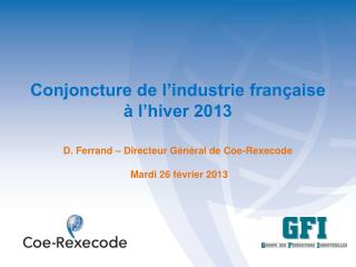 Conjoncture de l’industrie française à l’hiver 2013