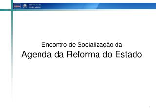 Encontro de Socialização da Agenda da Reforma do Estado