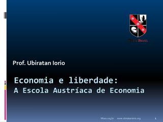 Economia e liberdade : A Escola Austríaca de Economia