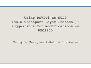 Using RSVPv1 as NTLP (NSIS Transport Layer Protocol): suggestions for modifications on RFC2205