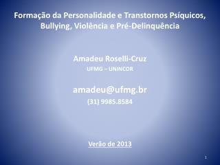 Formação da Personalidade e Transtornos Psíquicos, Bullying , Violência e Pré-Delinquência