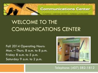 Welcome to the Communications Center