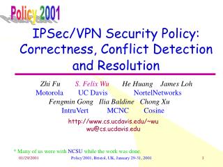 IPSec/VPN Security Policy: Correctness, Conflict Detection and Resolution
