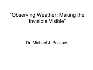 “Observing Weather: Making the Invisible Visible”