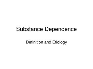 Substance Dependence