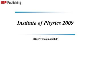 Institute of Physics 2009