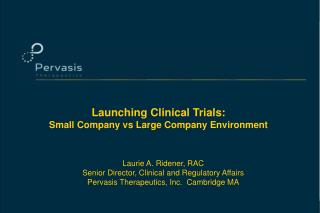 Launching Clinical Trials: Small Company vs Large Company Environment