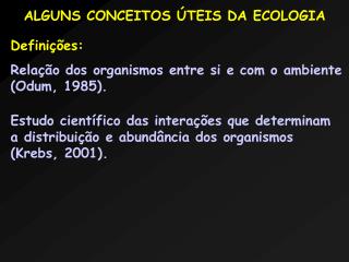 ALGUNS CONCEITOS ÚTEIS DA ECOLOGIA