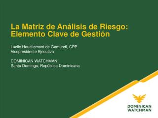 La Matriz de Análisis de Riesgo : Elemento Clave de Gestión