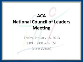 ACA National Council of Leaders Meeting