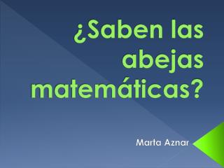 ¿Saben las abejas matemáticas?