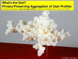 What’s the Gist? Privacy-Preserving Aggregation of User Profiles