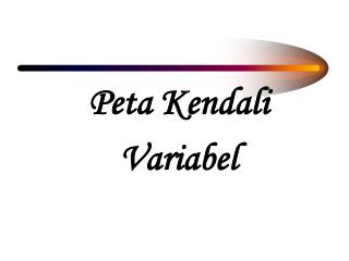 Peta Kendali Variabel