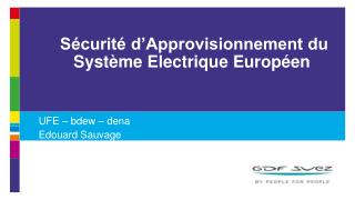 Sécurité d’Approvisionnement du Système Electrique Européen