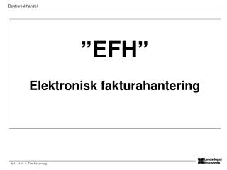 ”EFH” Elektronisk fakturahantering