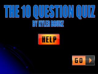 THE 10 QUESTION QUIZ