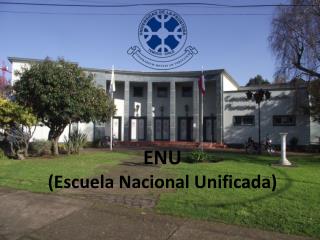 ENU (Escuela Nacional Unificada)