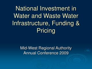 National Investment in Water and Waste Water Infrastructure, Funding &amp; Pricing