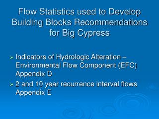 Flow Statistics used to Develop Building Blocks Recommendations for Big Cypress