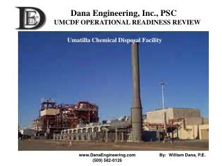 Dana Engineering, Inc., PSC UMCDF OPERATIONAL READINESS REVIEW