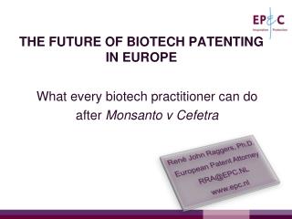 THE FUTURE OF BIOTECH PATENTING IN EUROPE