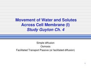 Movement of Water and Solutes Across Cell Membrane (I) Study Guyton Ch. 4