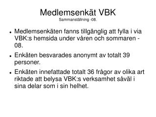 Medlemsenkät VBK Sammanställning -08.