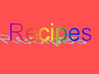 Recipes