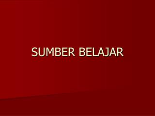 SUMBER BELAJAR