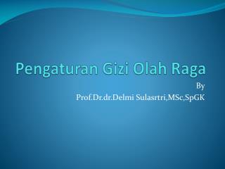 Pengaturan Gizi Olah Raga