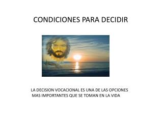 CONDICIONES PARA DECIDIR